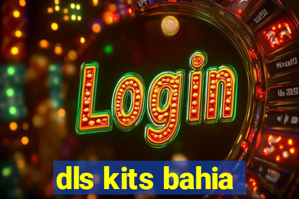 dls kits bahia